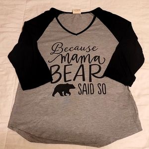 ❤🎊Host Pick❤🎊Daisy Rae Beacause Mama Bear Said‎ So Shirt